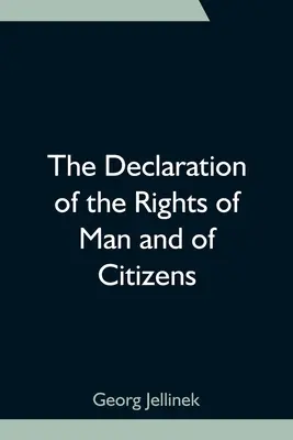 Az ember és a polgárok jogainak nyilatkozata - The Declaration of the Rights of Man and of Citizens