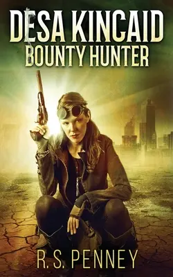 Desa Kincaid - Fejvadász - Desa Kincaid - Bounty Hunter