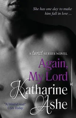 Ismét, My Lord: A Twist sorozat regénye - Again, My Lord: A Twist Series Novel