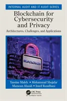 Blockchain for Cybersecurity and Privacy: Architectures, Challenges, and Applications (Építmények, kihívások és alkalmazások) - Blockchain for Cybersecurity and Privacy: Architectures, Challenges, and Applications