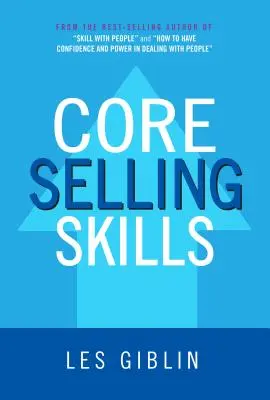 Alapvető értékesítési készségek - Core Selling Skills