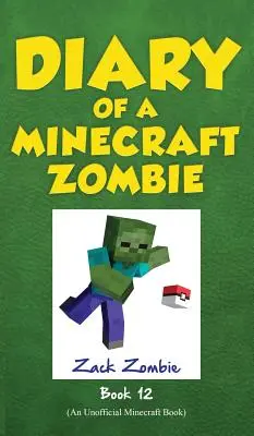 Egy Minecraft-zombi naplója 12. könyv: Pixelmon elment! - Diary of a Minecraft Zombie, Book 12: Pixelmon Gone!