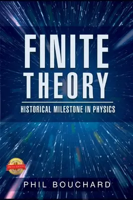 Véges elmélet: Történelmi mérföldkő a fizikában - Finite Theory: Historical Milestone in Physics