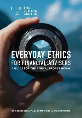 Mindennapi etika pénzügyi tanácsadók számára: Útmutató az etikus szakemberek számára - Everyday Ethics for Financial Advisers: A Guide for the Ethical Professional