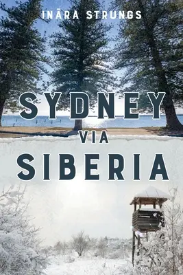 Sydney Szibérián keresztül - Sydney via Siberia