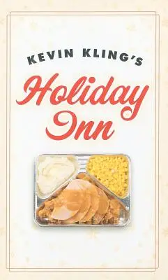 Kevin Kling Holiday Innje - Kevin Kling's Holiday Inn