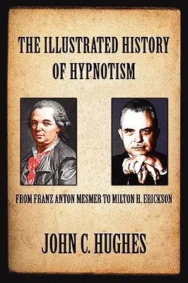 A hipnózis illusztrált története - The Illustrated History of Hypnotism