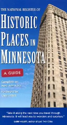 A minnesotai történelmi helyek nemzeti nyilvántartása: A Guide - The National Register of Historic Places in Minnesota: A Guide