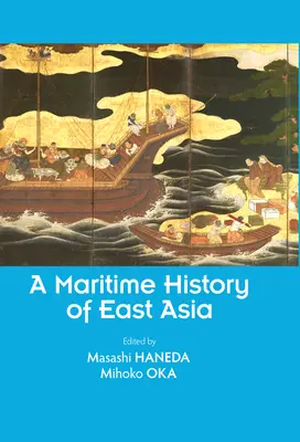 Kelet-Ázsia tengeri története - A Maritime History of East Asia