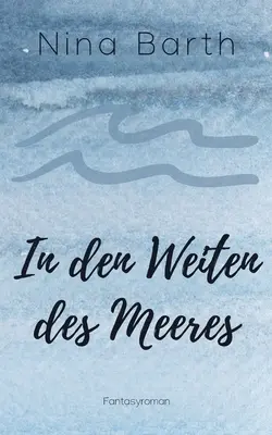 In den Weiten des Meeres