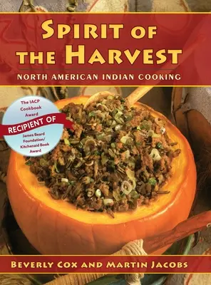 A szüret szelleme: Észak-amerikai indián főzés - Spirit of the Harvest: North American Indian Cooking