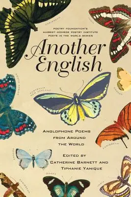 Egy másik angol: Angol nyelvű versek a világ minden tájáról - Another English: Anglophone Poems from Around the World