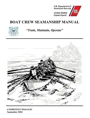 A hajószemélyzet tengerészeti kézikönyve (COMDTINST M16114.5C) - Boat Crew Seamanship Manual (COMDTINST M16114.5C)