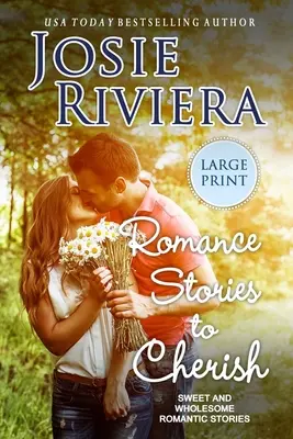 Romance Stories To Cherish: Large Print Edition