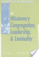 Missziós gyülekezet, vezetés és korlátozottság - Missionary Congregation, Leadership, and Liminality