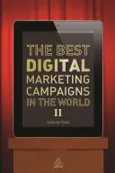 A világ legjobb digitális marketingkampányai II. - The Best Digital Marketing Campaigns in the World II