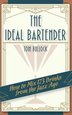 Az ideális csapos 1917 Reprint - The Ideal Bartender 1917 Reprint