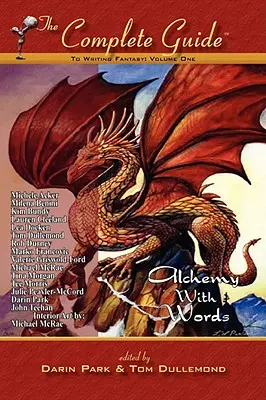 A teljes útmutató a fantasy megírásához, első kötet - The Complete Guide to Writing Fantasy, Volume One