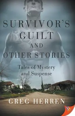 A túlélő bűntudata és más történetek: Tales of Mystery and Suspense - Survivor's Guilt and Other Stories: Tales of Mystery and Suspense