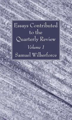 Eseje přispívané do Quarterly Review, svazek 1 - Essays Contributed to the Quarterly Review, Volume 1