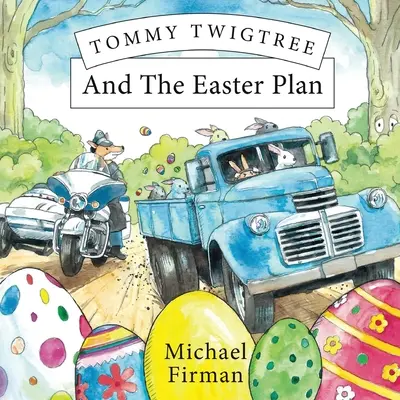 Tommy Twigtree és a húsvéti terv - Tommy Twigtree And The Easter Plan