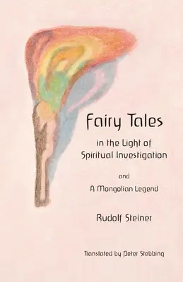 Tündérmesék: a spirituális vizsgálódás fényében - Fairy Tales: in the Light of Spiritual Investigation