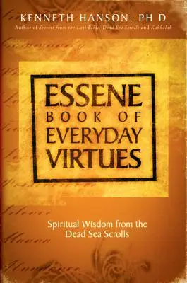 A mindennapi erények esszénus könyve - Essene Book of Everyday Virtues