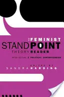 The Feminist Standpoint Theory Reader: Intellektuális és politikai viták - The Feminist Standpoint Theory Reader: Intellectual and Political Controversies