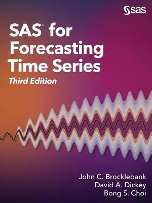 SAS for Forecasting Time Series, harmadik kiadás - SAS for Forecasting Time Series, Third Edition