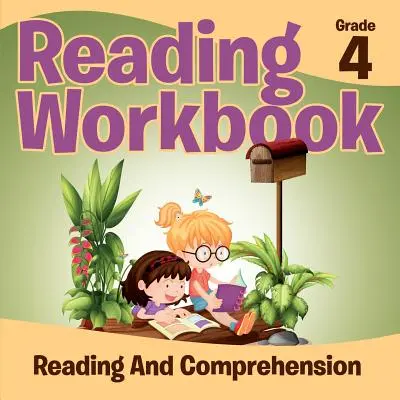 4. osztályos olvasási munkafüzet: Reading and Comprehension (Reading Books) - Grade 4 Reading Workbook: Reading And Comprehension (Reading Books)