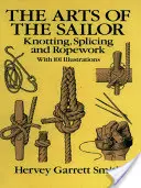 A tengerész művészete: Knótázás, kötés és kötélverés - The Arts of the Sailor: Knotting, Splicing and Ropework