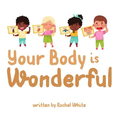 Tvé tělo je úžasné - Your Body is Wonderful