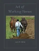 A munkalovak művészete - Art of Working Horses