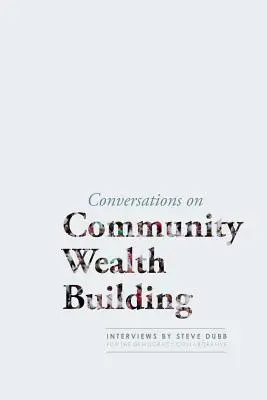 Beszélgetések a közösségi jólét építéséről - Conversations on Community Wealth Building