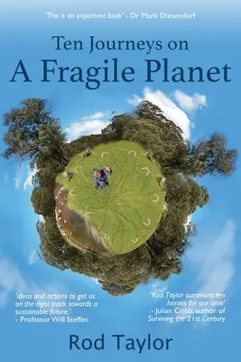 Tíz utazás egy törékeny bolygón - Ten Journeys on a Fragile Planet