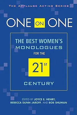 One on One: A legjobb női monológok a 21. században - One on One: The Best Women's Monologues for the 21st Century