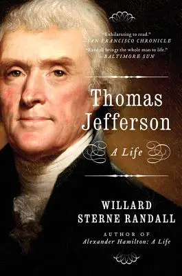 Thomas Jefferson: Jefferson: Egy élet - Thomas Jefferson: A Life