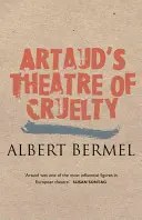 Artaud kegyetlenségének színháza - Artaud's Theatre of Cruelty