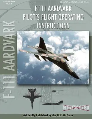 F-111 Aardvark pilóta repülési üzemeltetési kézikönyve - F-111 Aardvark Pilot's Flight Operating Manual