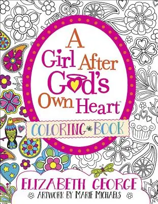 Egy lány Isten szíve szerint(r) Színezőkönyv - A Girl After God's Own Heart(r) Coloring Book