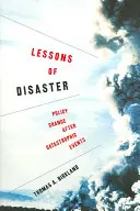 A katasztrófa leckéi: Politikai változások katasztrófák után - Lessons of Disaster: Policy Change After Catastrophic Events