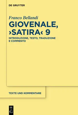 Giovenale, >Satira: Introduzione, Testo, Traduzione E Commento