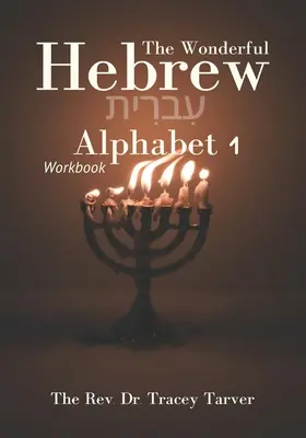 A csodálatos héber ábécé 1 munkafüzet - The Wonderful Hebrew Alphabet 1 workbook