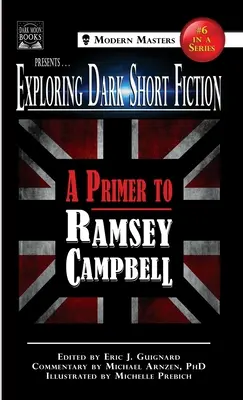 Exploring Dark Short Fiction #6: A Primer to Ramsey Campbell