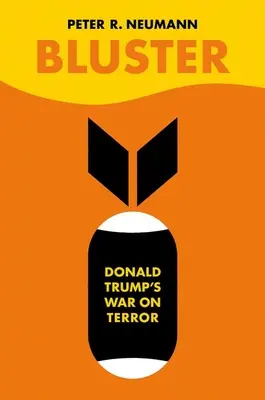 Bluster: Donald Trump terrorizmus elleni háborúja - Bluster: Donald Trump's War on Terror