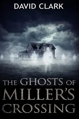 Miller's Crossing szellemei - The Ghosts of Miller's Crossing