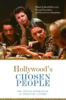 Hollywood kiválasztott népe: A zsidó tapasztalat az amerikai filmművészetben - Hollywood's Chosen People: The Jewish Experience in American Cinema