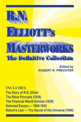 RN Elliott mesterművei: Elliott Elliott: The Definitive Collection - RN Elliott's Masterworks: The Definitive Collection