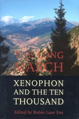 A hosszú menetelés: Xenophón és a tízezer ember - The Long March: Xenophon and the Ten Thousand