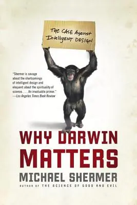 Miért számít Darwin: Az intelligens tervezés elleni érvelés - Why Darwin Matters: The Case Against Intelligent Design